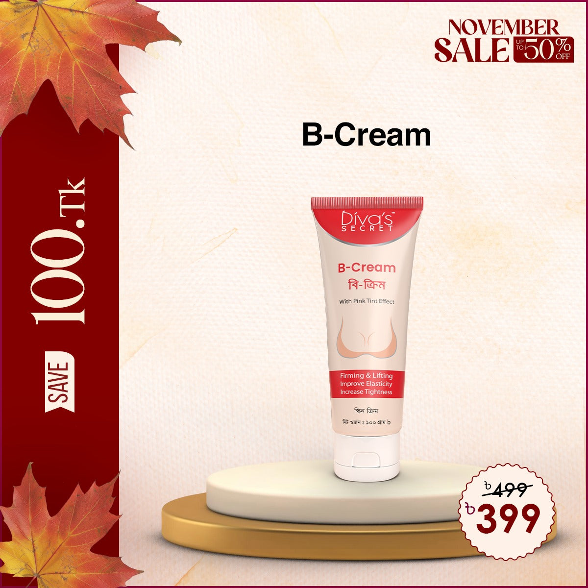 Diva’s Secret B-Cream 100gm @ 399 Tk